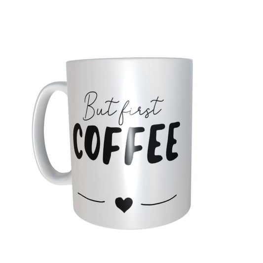 Tasse „But first Coffee" Personalisierbar, Kaffeeliebe, Morgenmuffel - Cupsandkisses